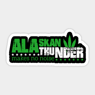 Alaskan thunder makes no noise Sticker